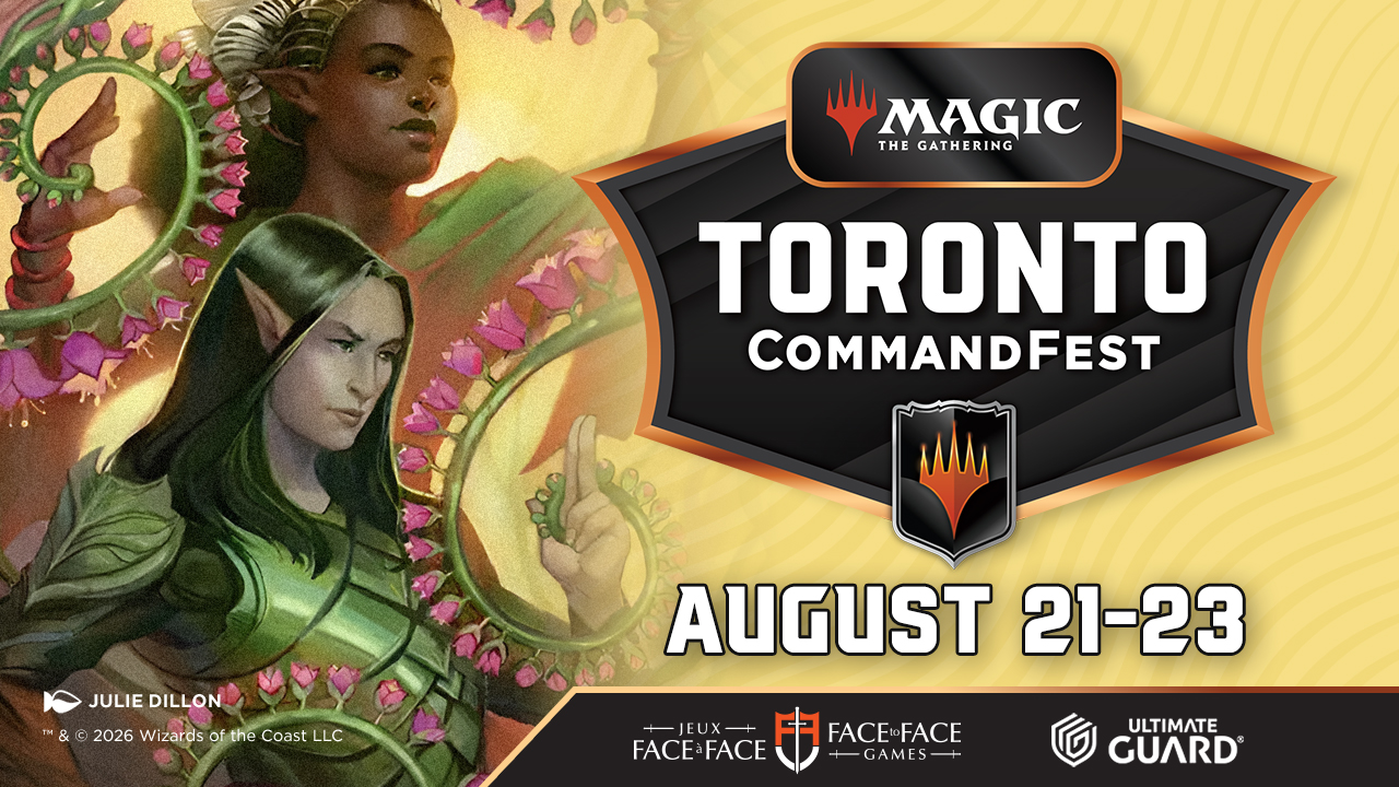 F2F Tour Toronto CommandFest - August 21-23, 2026